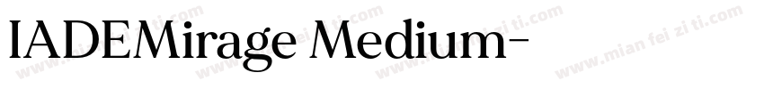 IADEMirage Medium字体转换
